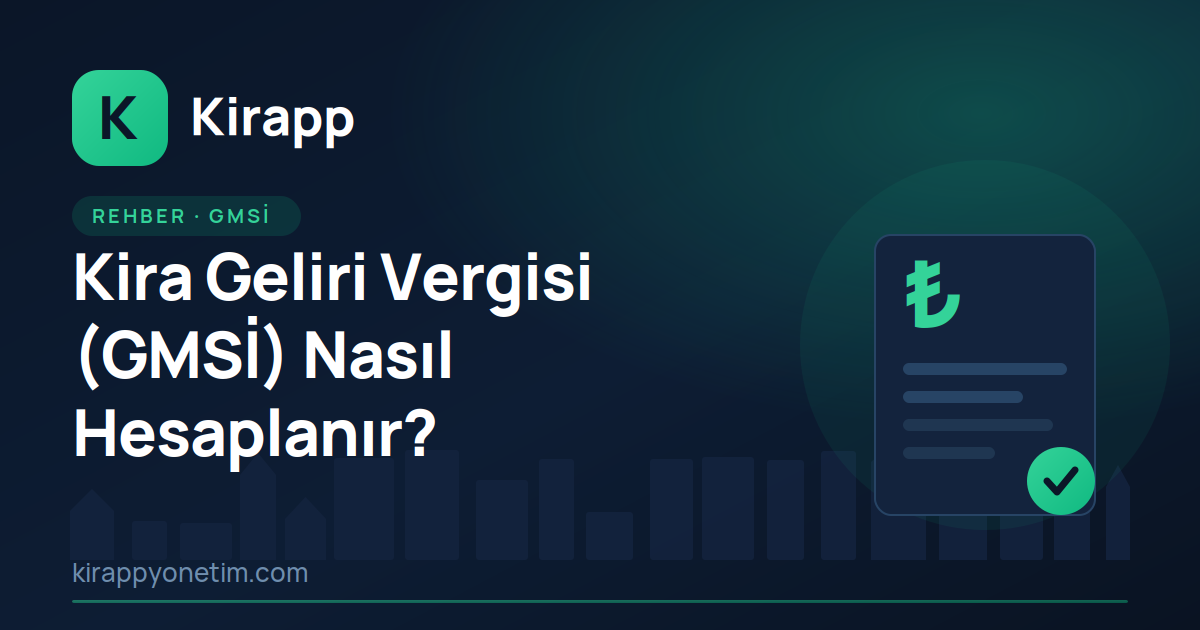 Kira Geliri Vergisi (GMSİ) Nasıl Hesaplanır? 2026 Ev Sahibi Rehberi